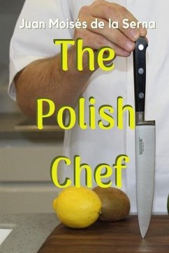 The Polish Chef - Juan Moisés de la Serna