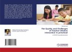 The Quality and Challenges of Teacher-children interaction in preschool