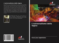 L'universalismo della logica - Agbétiafan, Kossi Jean