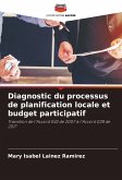 Diagnostic du processus de planification locale et budget participatif