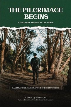 The Pilgrimage Begins: A Journey Through the Bible - Grant, Jim