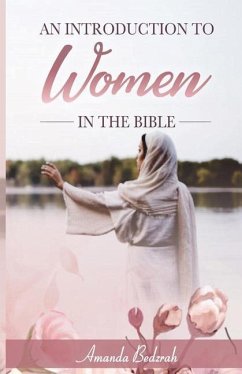 An Introduction to Women in the Bible - Bedzrah, Amanda