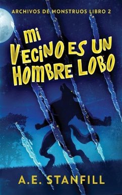 Mi Vecino es un Hombre Lobo - Stanfill, A. E.