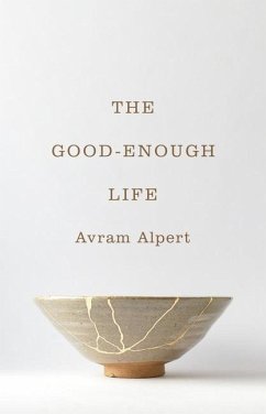 The Good-Enough Life - Alpert, Avram