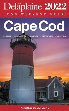 Cape Cod - The Delaplaine 2022 Long Weekend Guide - Delaplaine, Andrew