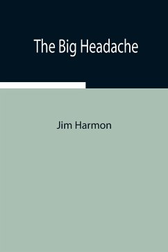 The Big Headache - Harmon, Jim