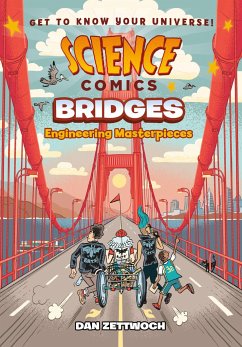 Science Comics: Bridges - Zettwoch, Dan
