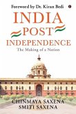 India Post Independence: India Post Independence: The Making of a Nation (For UPSC Civil Services & Competitive Examinations)