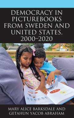 Democracy in Picturebooks from Sweden and United States, 2000-2020 - Barksdale, Mary Alice; Abraham, Getahun Yacob