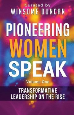 Pioneering Women Speak: Transformative Leadership on the Rise - Oliver, Joanna; Sexton, Anna B.; Pearson, Ruth