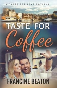 Taste for Coffee: A Taste for Love Novella - Beaton, Francine