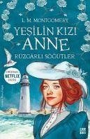 Yesilin Kizi Anne 4 - Rüzgarli Sögütler - Maud Montgomery, Lucy