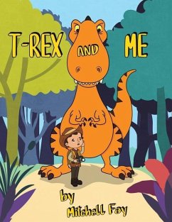 T-Rex and Me - Foy, Mitchell