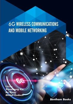 6G Wireless Communications and Mobile Networking - Rong, Bo; Kadoch, Michel; Xie, Xianzhong