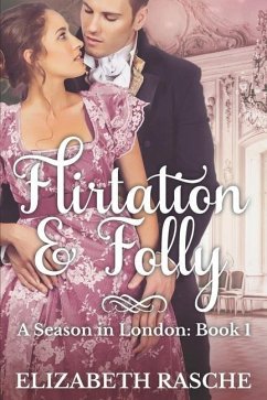 Flirtation & Folly - Rasche, Elizabeth