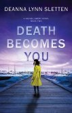 Death Becomes You: A Rachel Emery Novel, Book Two