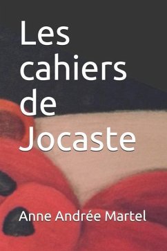 Les cahiers de Jocaste - Martel, Anne Andrée