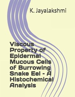 Viscous Property of Epidermal Mucous Cells of Burrowing Snake Eel - A Histochemical Analysis - Jayalakshmi, K.