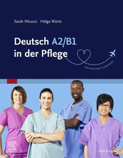 Deutsch A2/B1 in der Pflege (eBook, ePUB) - Micucci, Sarah; Würtz, Helga