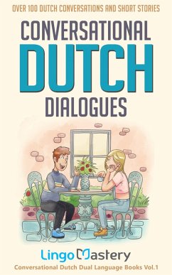 Conversational Dutch Dialogues (eBook, ePUB) - Lingo Mastery