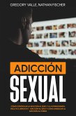 Adicción Sexual (eBook, ePUB)