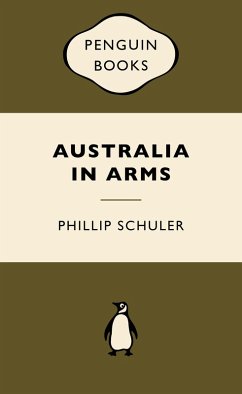 Australia in Arms (eBook, ePUB) - Schuler, Phillip