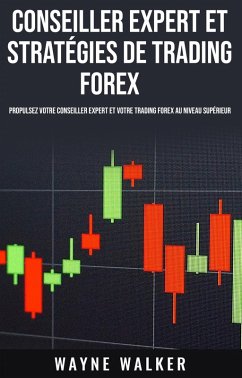 Conseiller expert et stratégies de trading forex (eBook, ePUB) - Walker, Wayne
