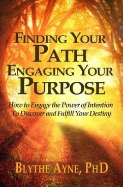 Finding Your Path, Engaging Your Purpose (eBook, ePUB) - Ayne, Blythe