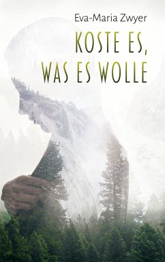 Koste es, was es wolle (eBook, ePUB) - Zwyer, Eva-Maria