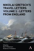 Nikolai Gretsch's Travel Letters: Volume 1 - Letters from England (eBook, ePUB)