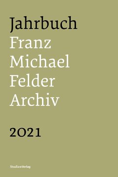 Jahrbuch Franz-Michael-Felder-Archiv 2021 (eBook, ePUB) - Thaler, Jürgen