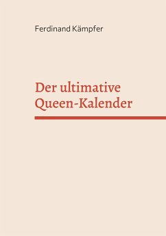 Der ultimative Queen-Kalender (eBook, ePUB) - Kämpfer, Ferdinand