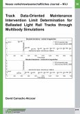 Track Data-Oriented Maintenance Intervention Limit Determination for Ballasted Light Rail Tracks through Multibody Simulations (eBook, ePUB) Track Data-Oriented Maintenance Intervention Limit Determination for Ballasted Light Rail Tracks through Multibody Simulations (eBook, ePUB)