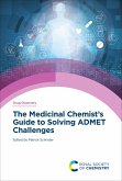 Medicinal Chemist's Guide to Solving ADMET Challenges (eBook, ePUB)