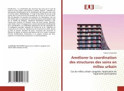 Améliorer la coordination des structures des soins en milieu urbain Cover Améliorer la coordination des structures des soins en milieu urbain