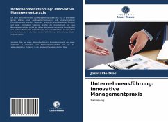 Unternehmensführung: Innovative Managementpraxis - Dias, Josinaldo