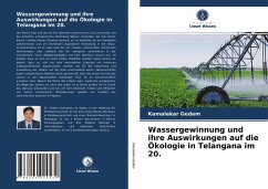 Wassergewinnung und ihre Auswirkungen auf die Ökologie in Telangana im 20. - Gedam, Kamalakar