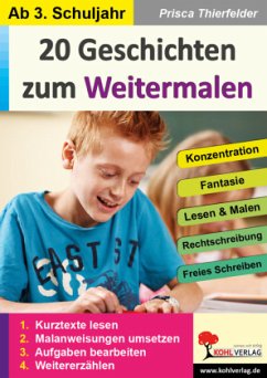 20 Geschichten zum Weitermalen / Klasse 3-4 - Thierfelder, Prisca