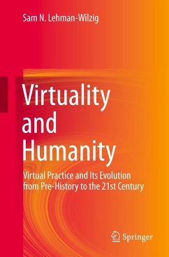 Virtuality and Humanity - Lehman-Wilzig, Sam N.