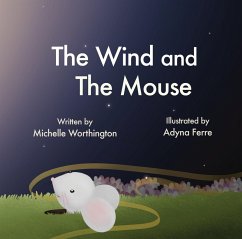 The Wind and The Mouse (eBook, ePUB) - Worthington, Michelle