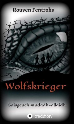 Wolfskrieger (eBook, ePUB) - Fentrohs, Rouven
