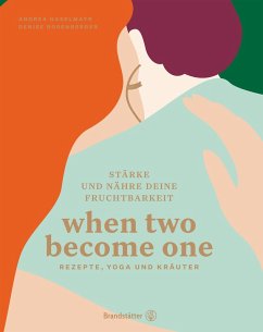 When two become one (eBook, ePUB) - Haselmayr, Andrea; Rosenberger, Denise