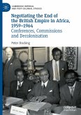 Negotiating the End of the British Empire in Africa, 1959-1964