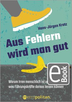 Aus Fehlern wird man gut (eBook, ePUB) - Kratz, Hans-Jürgen