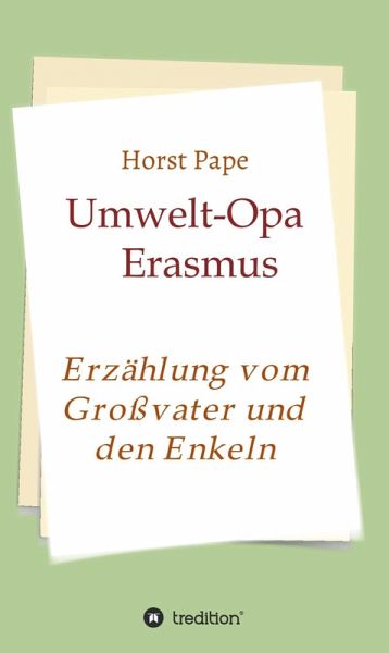 Umwelt-Opa Erasmus (eBook, ePUB) Umwelt-Opa Erasmus (eBook, ePUB)