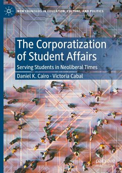 The Corporatization of Student Affairs - Cairo, Daniel K.;Cabal, Victoria