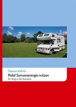 Mobil Sonnenenergie nutzen - Wellnitz, Stephan