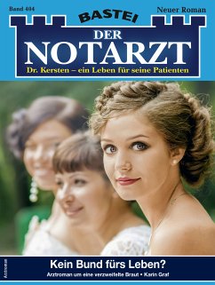 Kein Bund fürs Leben? / Der Notarzt Bd.404 (eBook, ePUB) - Graf, Karin