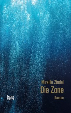 Die Zone (eBook, ePUB) - Zindel, Mireille
