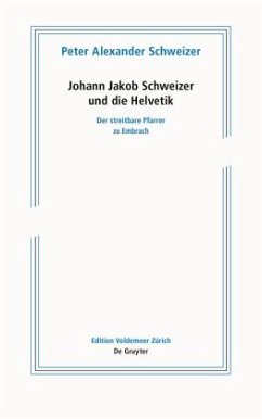 Johann Jakob Schweizer und die Helvetik - Schweizer, Peter Alexander